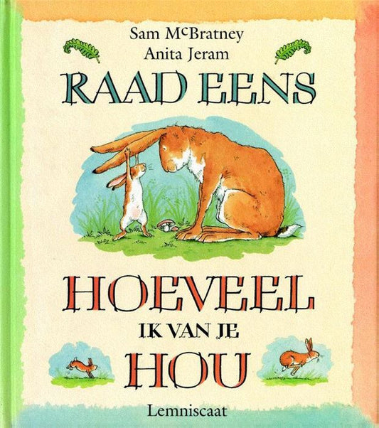 Voorleesboek : Raad eens hoeveel ik van je hou